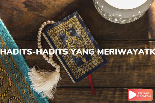 Baca Hadis Bukhari kitab Hadits-hadits yang Meriwayatkan Tentang Para Nabi lengkap dengan bacaan arab, latin, Audio & terjemah Indonesia